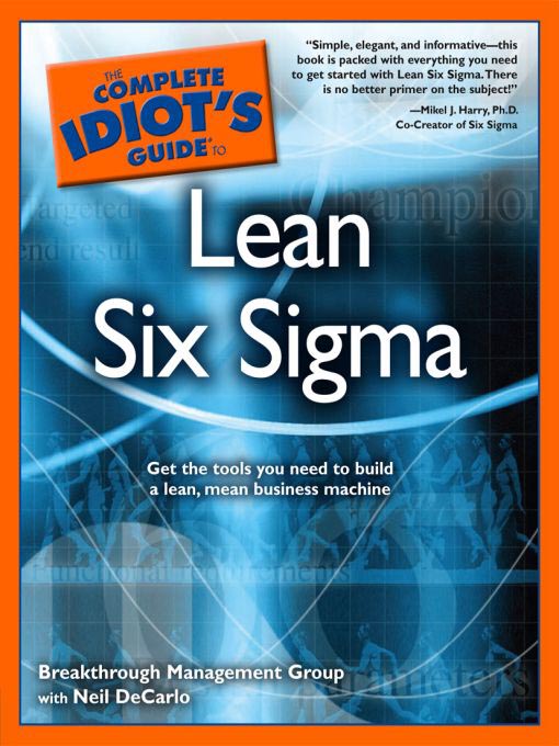 Title details for The Complete Idiot's Guide to Lean Six Sigma by Breakthrough Management Group - Wait list